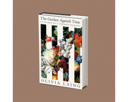The Garden Against Time: In Search of a Common Paradise