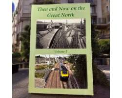 Then And Now On The Great North (Vol 2)