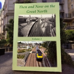 Then And Now On The Great North (Vol 2)