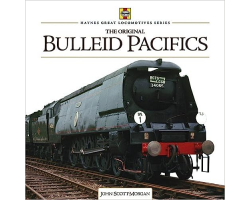The Original Bullied Pacifics - Haynes Great Locomotive Series