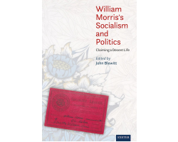 William Morris’s Socialism and Politics