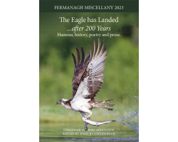 Fermanagh Miscellany 2023 (2nd) The Eagle has Landed after 200 Years