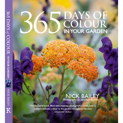 Nick Bailey: 365 Days of Colour in Your Garden
