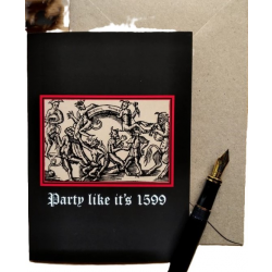 Party Like Its 1599 Card