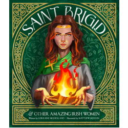 Saint Brigid and other Amazing Irish Women