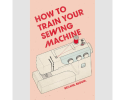 How to train your sewing Machine