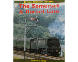 The Somerset & Dorset Line Pictorial