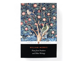 News from Nowhere and Other Writings