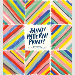 Paint! Pattern! Print! The Textiles of Susan Collier and Sarah Campbell