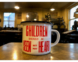 Children Should Be Seen But Not Heard Mug