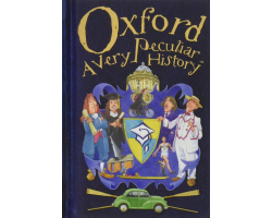 Oxford, A Very Peculiar History