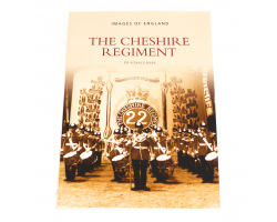 Images of England: The Cheshire Regiment - Dr Ronald Barr