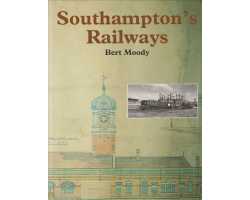 Southampton's Railways - Bert Moody