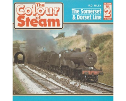 The Somerset and Dorset Line - The Colour of Steam