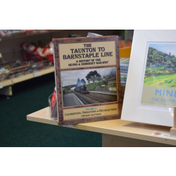 Taunton and Barnstaple Line A History of the Devon and Somerset Railway Book Vol 3