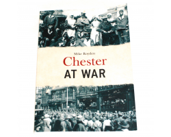 Chester at War - Mike Royden